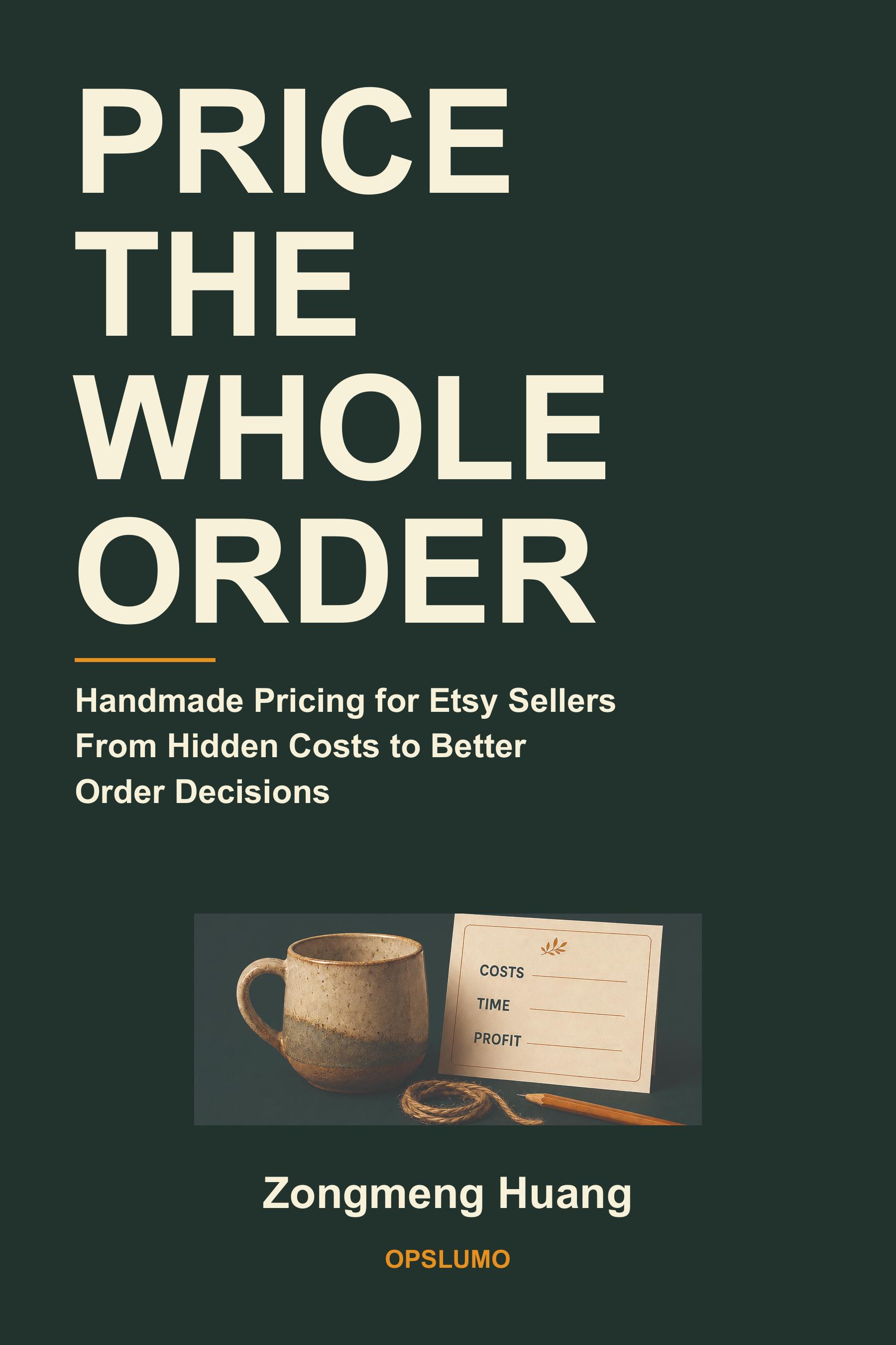 Price the Whole Order book cover with a handmade ceramic mug beside a card labelled Costs, Time and Profit